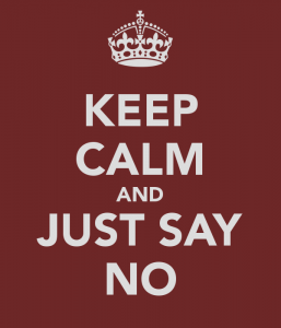 Keep Calm And Just Say No sign